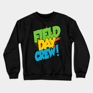 Field Day Crew School Field Day Last Day Of School Crewneck Sweatshirt